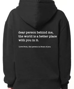 Dear Person Behind Me Black Hoodie - Free Shipping